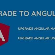 How To Upgrade To Angular 8 What Are New Features In Angular 8 Material Universal Upgrade To 8