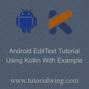 Tutorialwing Android Kotlin EditText Output