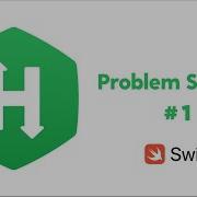 HackerRank Challenge Problem Solving Part 1 Your First Challenge Swift