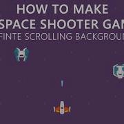 5 How To Make A Space Shooter Game Infinte Scrolling Background Construct 2 Tutorial