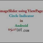 Image Slider Using Viewpager Circle Indicator Android Studio Tutorial Shoutcafe Com