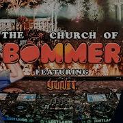 THE CHURCH OF BOMMER FT YUNIT LOST LANDS 2025