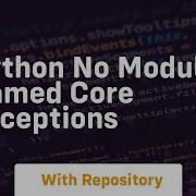 Python No Module Named Core Exceptions