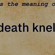 Death Knell Meaning Definition Of Death Knell
