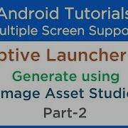 How To Create Adaptive Launcher Icons Using Image Asset Studio Android Studio Tutorials Part 2
