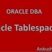 Tablespaces In Oracle Database
