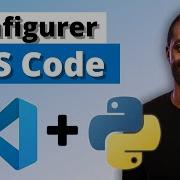 Installer Et Configurer Visual Studio Code VS Code Pour Python