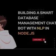 Building A Smart Database Management Chat Bot With NLP In Node Js Attempt 4