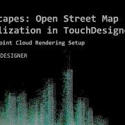 Geospatial Data Visualization With TouchDesigner Part 2 Point Cloud Rendering