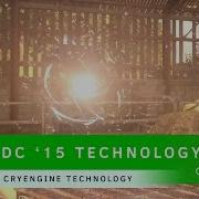 GDC 2015 Technology Showcase CRYENGINE Technology