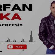 İrfan Ka Şerefsiz Aşkprodüksiyontürkü Arabesk Music Arabeskmüzik Irfanka