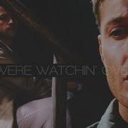 Supernatural Dean Castiel You Were Watchin Over Me