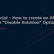 BMC Helix Portal How To Create An API Key With Disable Rotation Option