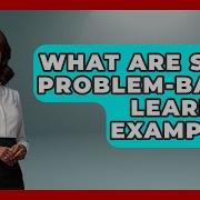 What Are Some Problem Based Learning Examples Aspiring Teacher Guide
