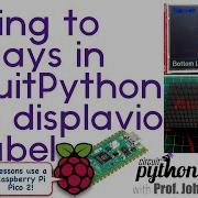 Writing Text To Displays Using Raspberry Pi Pico And DisplayIO CircuitPython School