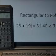How To Convert Rectangular Complex Number To Polar Using Scientific Calculator