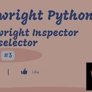 3 Playwright With Python Playwright Inspector Text Selector