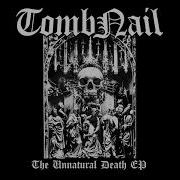 TOMBNAIL The Unnatural Death EP 2025