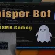 ASMR Coding Whisper Discord Bot No Music Talking