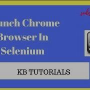 Selenium Tutorials Launch Chrome Browser In Selenium