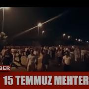 15 Temmuz Mehteri