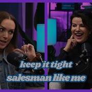 Salesman Like Me Keep It Tight Deirdre O Kane Emma Doran