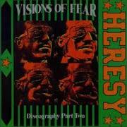 Heresy Visions Of Fear Discography Part Two
