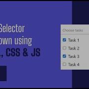 Multi Select Dropdown Multi Check Dropdown List JAVASCRIPT HTML CSS PART 1