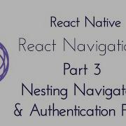 React Navigation 5 Part 3 Nesting Navigators Auth Flows React Native Expo Malayalam