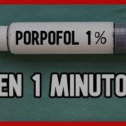 PROPOFOL EN 1 MINUTO