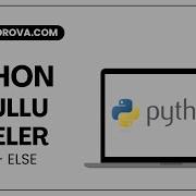 Python Koşullu İfadeler If Elif Else Kullanımı