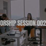 Worship Session 002 Feat Isa