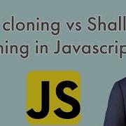 Deep Cloning Vs Shallow Cloning In Javascript