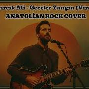 Kıvırcık Ali Geceler Yangın Virane Anatolian Rock Cover