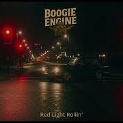 Boogie Engine Red Light Rollin