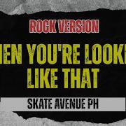 When You Re Looking Like That Skate Avenue PH Punk Rock Version