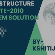 Data Structure GATE 2010 Problem Solution