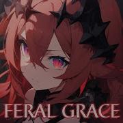 Nightcore Feral Grace Lyrics OHM Nightcore