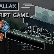 Parallax In JavaScript Games JavaScript Tutorial With HTML Canvas Javascript Game Ep 4