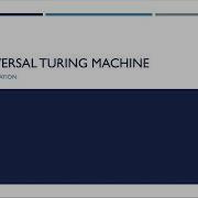 Theory Of Computation Video 24 The Universal Turing Machine