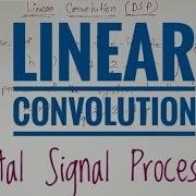 Linear Convolution Digital Signal Processing Non Tabular And Tabular Method