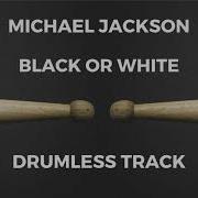 Michael Jackson Black Or White Drumless