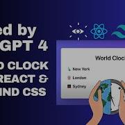 Pure ChatGPT Code Unveiling A World Clock In React Tailwind CSS