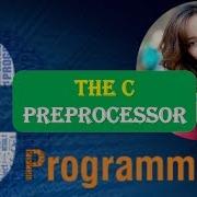 C Programming C PREPROCESSOR TUTORIAL 7 PART 2