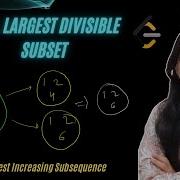 368 Largest Divisible Subset Longest Increasing Subsequence LIS Leetcode