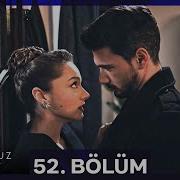 Hudutsuz Sevda 52 Bölüm