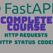 FastAPI Complete Course HTTP Request Methods Status Codes Fastapi