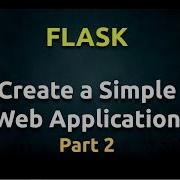 Building A Simple Web App Using Flask And Python Part 2