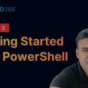 Getting Started With PowerShell