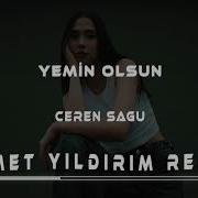 Ceren Sagu Yemin Olsun Samet Yıldırım Remix Deep House
